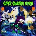 Super Samuraï Ninja