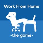 Work From Home (WFH) - The Gam