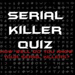 Serial Killer Quiz