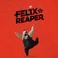 Felix the Reaper