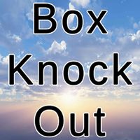 Box Knock Out