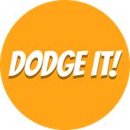 Dodge It!