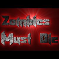 Zombies Must Die