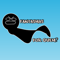 Fantasmas Por Quem?