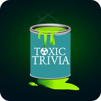 Toxic Trivia