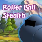 Roller Ball Stealth