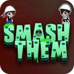 Smash Them