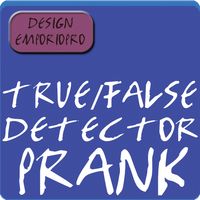 My True/False Detector Prank