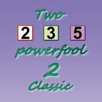 Two Powerfool 2 Classic