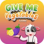 Give Me Vegetables for Kids