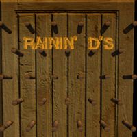 Rainin' D's
