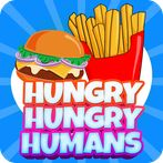 Hungry Hungry Humans