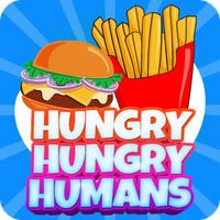 Hungry Hungry Humans