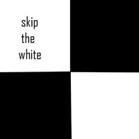 skip the white