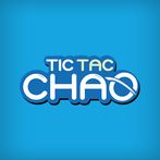 Tic Tac Chao