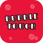 Bubble Touch