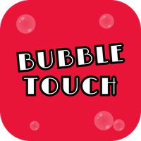 Bubble Touch
