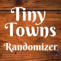 Tiny Towns Randomizer+