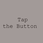 Tap the Button