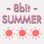8bit SUMMER of neurasthenia