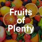 Fruits of Plenty