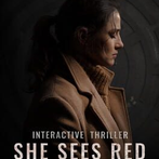 She Sees Red-Interactive Movie