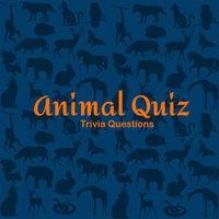 Animal Quiz - Trivia Questions