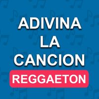 Adivina la cancion de Reggaeto