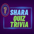 Shara Trivia Quiz