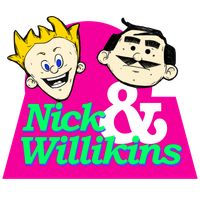 Nick and Willikins