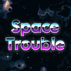Space Trouble - By Darren