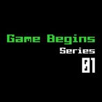 Game Begins Series 01
