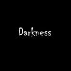 Darkness