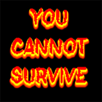You Cannot Survive beta