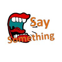 Say Something