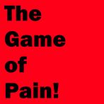 The Game Of Pain!