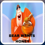 Bear Wants Honey