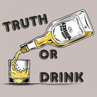 Truth Or Drink, jeu de tise