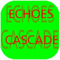 Echoes Cascade