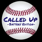 Called Up: Batters Edition