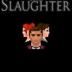 The Slaughter: Act One