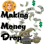 Making Money Drop