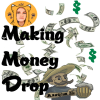 Making Money Drop