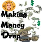 Making Money Drop