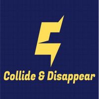 Collide And Disappear