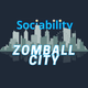 Sociability Zomball City