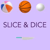 Slice and Dice