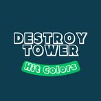 Destroy Tower - Hit Colors