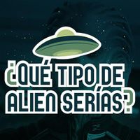 Quiz - ¿Qué tipo de alien serí