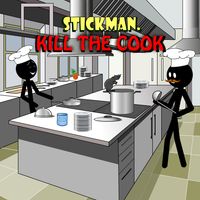 Stickman: Kill the Cook